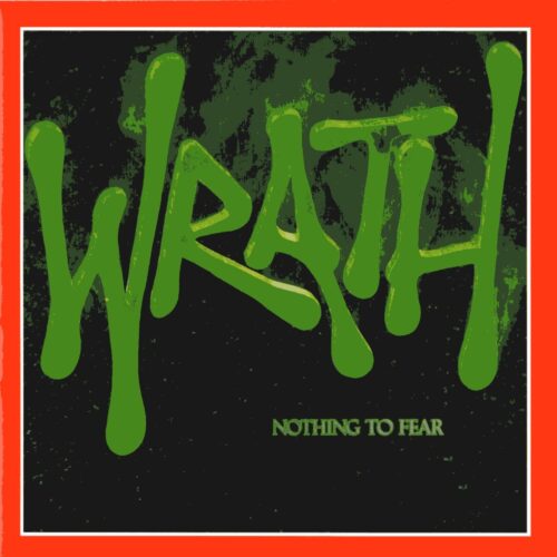 WRATH – Nothing To Fear / にわかのおすすめスラッシュ・メタル